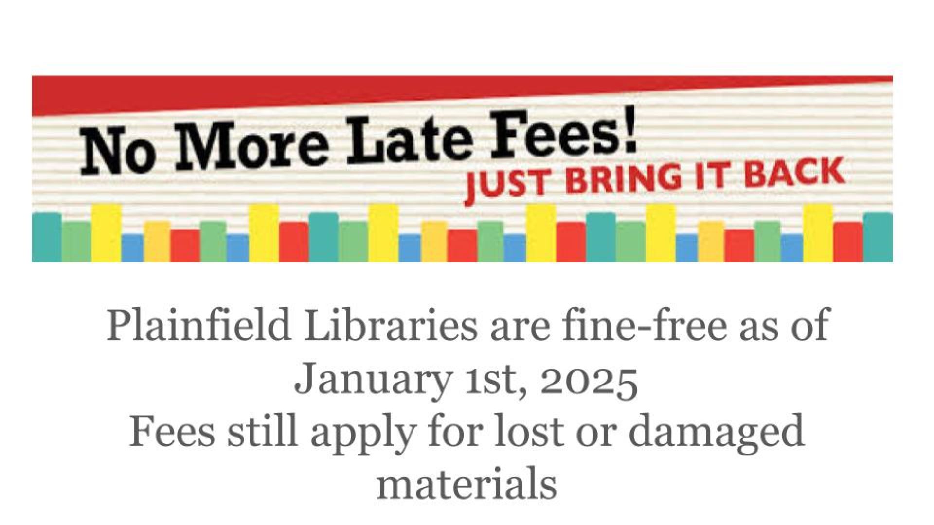 Plainfield Libraries Are Going Fine-Free!