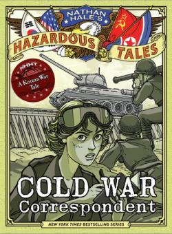 Cold War Correspondent : Hazardous Tales Graphic Novel