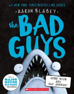 The Bad Guys Book 15 Open Wide And Say ARRRGH!