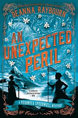 An Unexpected Peril (Book 6) A Veronica Speedwell Mystery