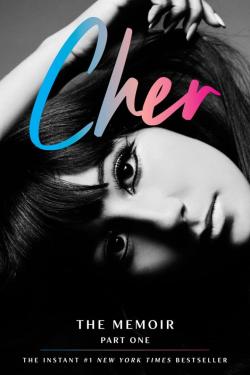 Cher  The Memoir, Part One