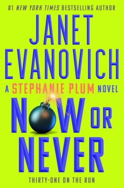 Now Or Never (Stephanie Plum 31 On The Run)