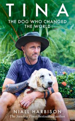 Tina : The Dog That Saved The World