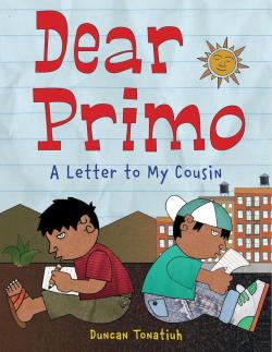 Dear Primo A Letter To My Cousin
