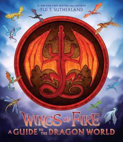 Wings Of Fire A Guide To The Dragon World