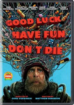 Good Luck Have Fun Don't Die