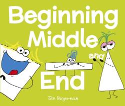 The Beginning, Middle, and End