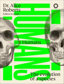 Humans The Evolution Of A Species
