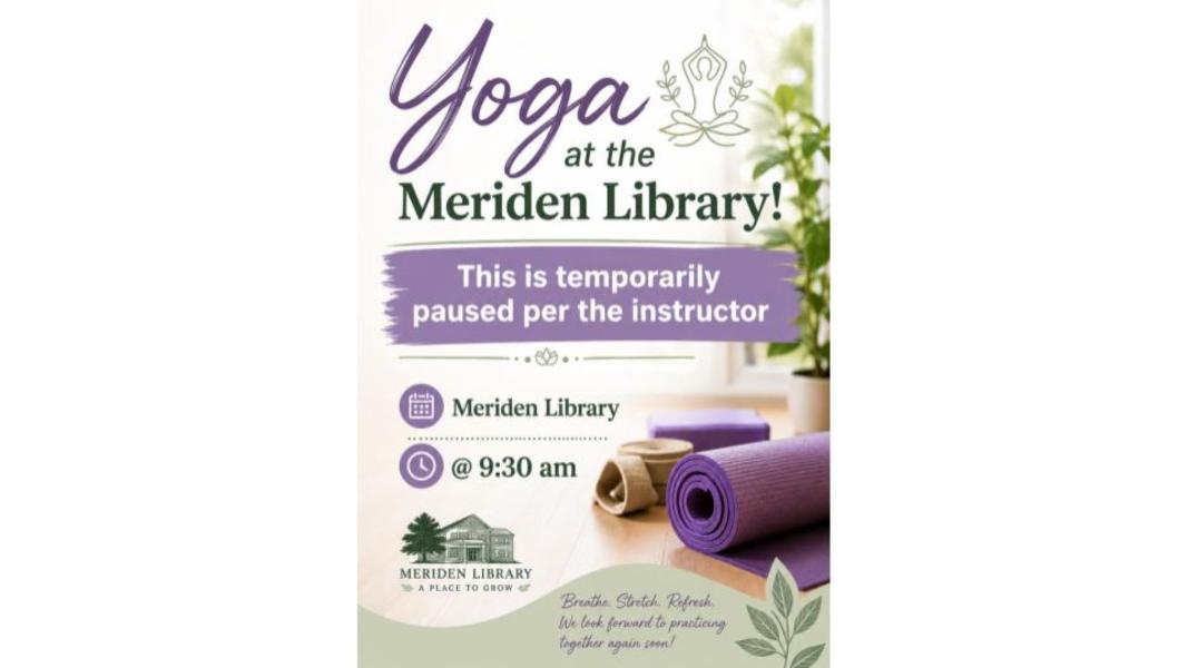 Yoga at the Meriden Library! This is temporarily paused per the instructor Meriden Library